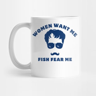 women want me fish fear me Mug